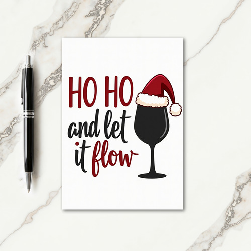 Ho Ho Let It Flow Christmas Card
