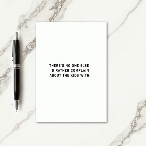 Kids Complaining Partner Funny Card