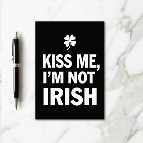 Kiss Me Not Irish Fun Card