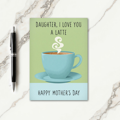 Latte Sweet Mothers Day Card