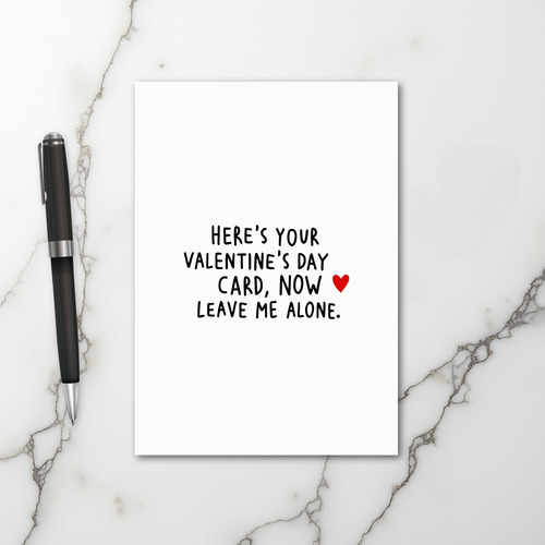 Leave Me Alone Valentines Card