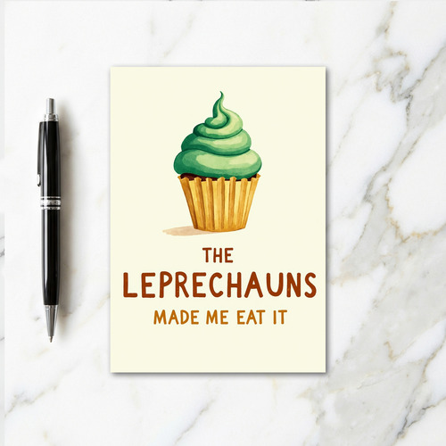 Leprechaun Made Me Eat It Card