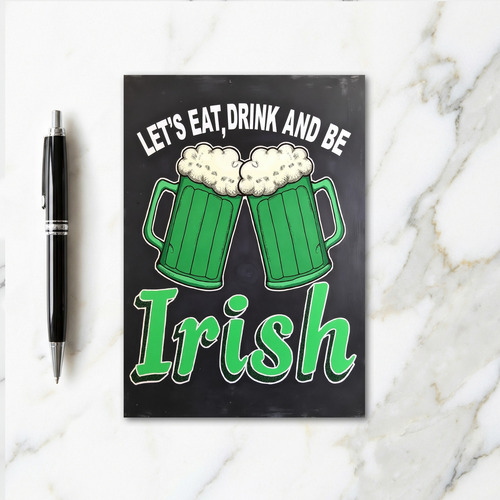 Lets Eat Drink And Be Irish Card