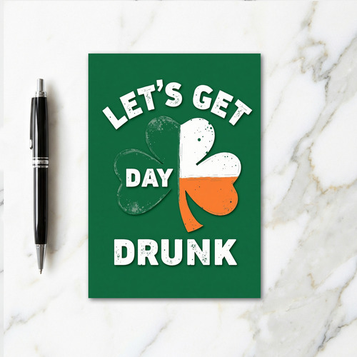 Lets Get Day Drunk Card