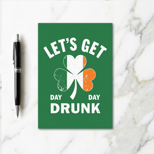 Lets Get Drunk Day St Patricks Card