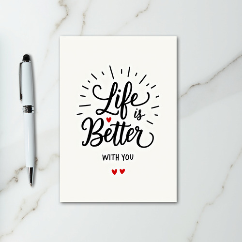 Life Better With You Hearts Card
