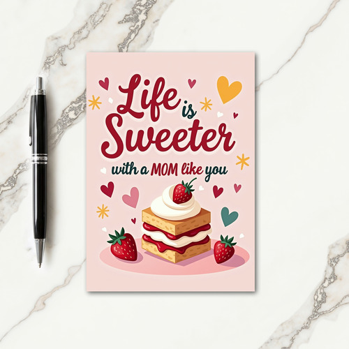 Life Is Sweeter Mom Card
