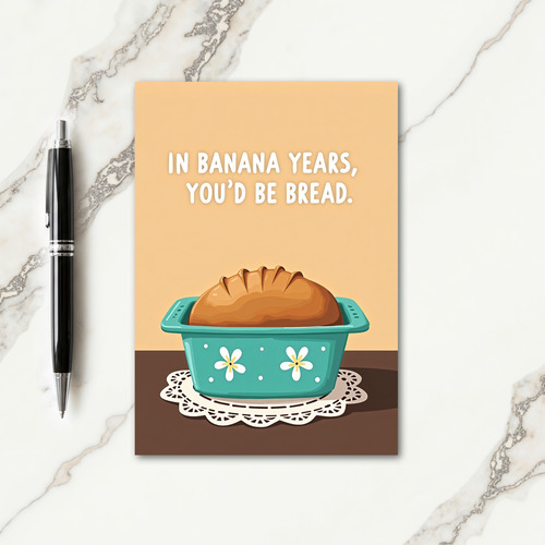 Loaf Birthday Message Card