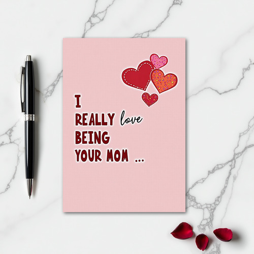 Love Being Your Mom Heart Card