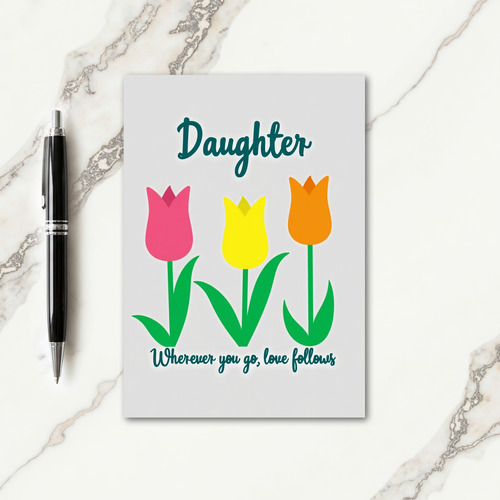 Love Follows Daughter Art Card
