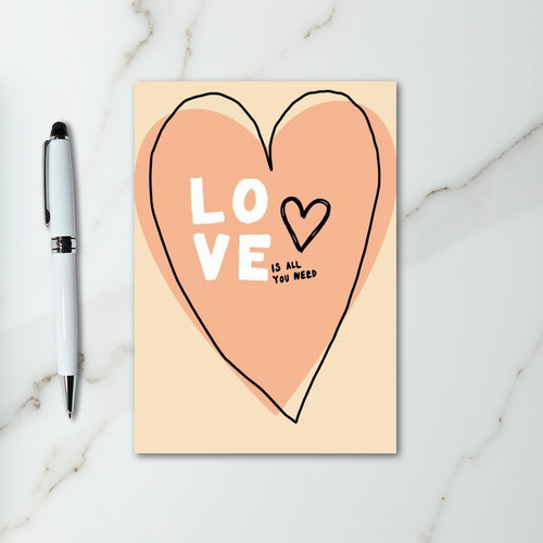 Love Is All You Need Heart Card