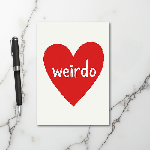 Love My Weirdo Heart Card