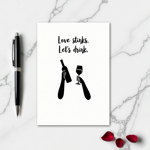 Love Stinks Drink Wine Humorous Card
