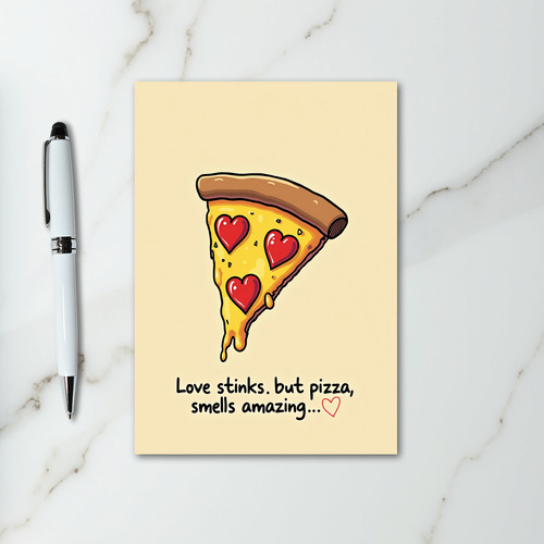 Love Stinks Pizza Amazing Card