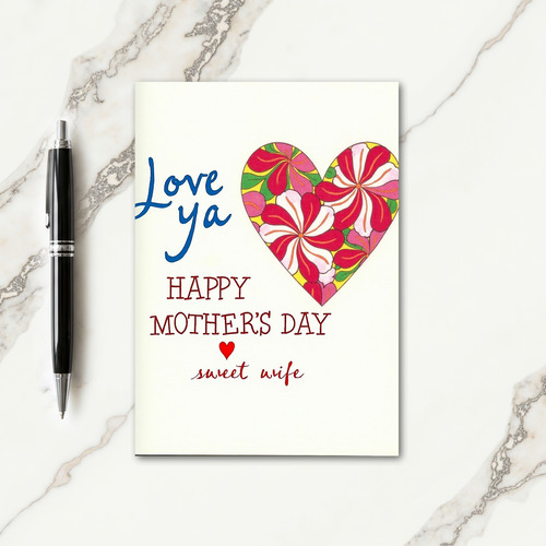 Love Ya Happy Mothers Day Card
