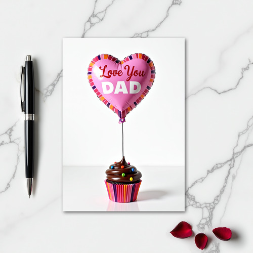 Love You Dad Balloon Cupcake Card