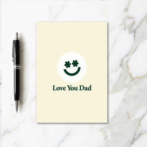 Love You Dad Clover Smile Card