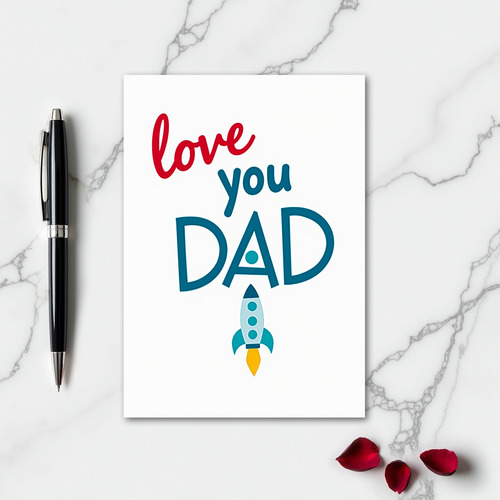 Love You Dad Rocket Style Card