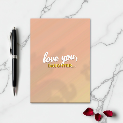Love You Daughter Greeting Card