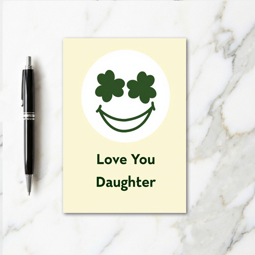 Love You Daughter Shamrock Card