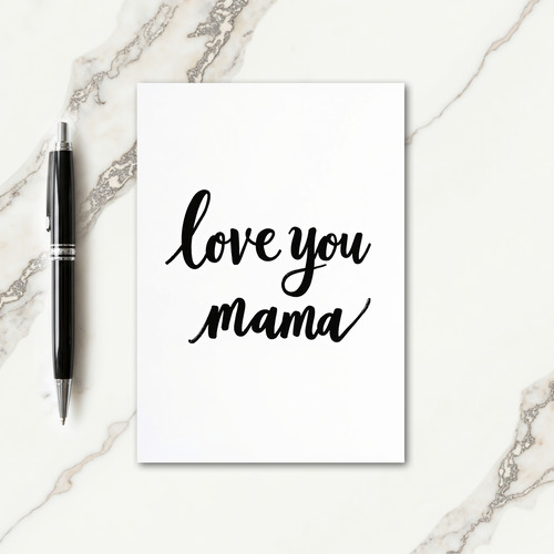 Love You Mama Script Card