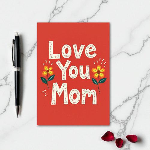 Love You Mom Best Day Ever Card