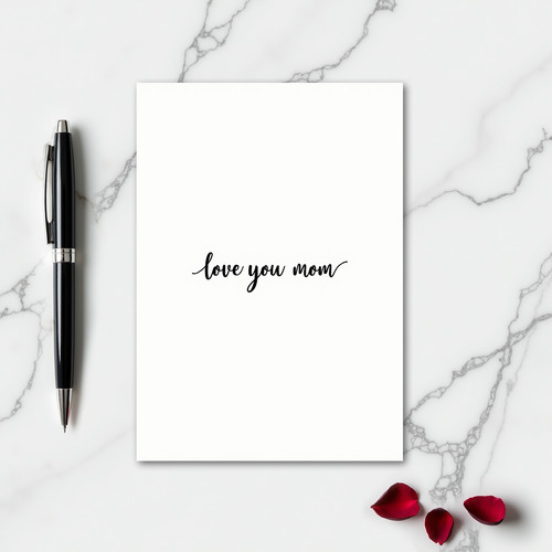 Love You Mom Elegant Script Card