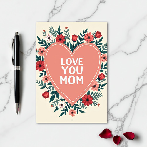 Love You Mom Floral Card