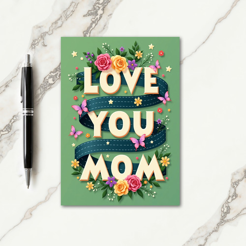 Love You Mom Floral Illustration Card
