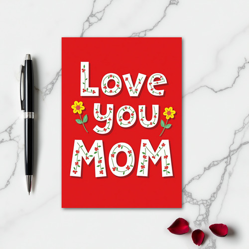 Love You Mom Floral Letter Card