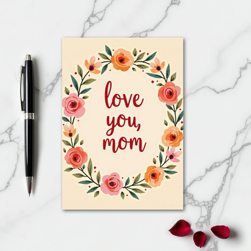 Love You Mom Floral Wreath Card