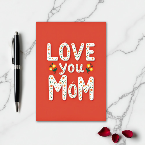Love You Mom Flower Art Card