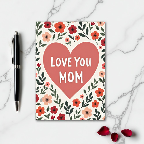 Love You Mom Flowers Card