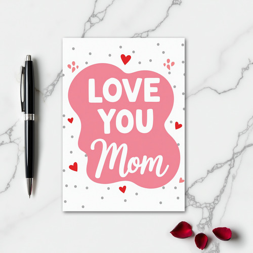 Love You Mom Graphic Design Card