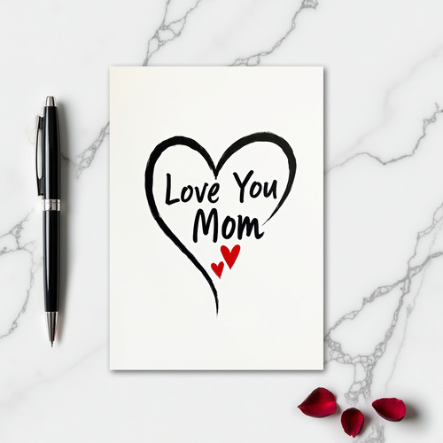 Love You Mom Heart Art Card