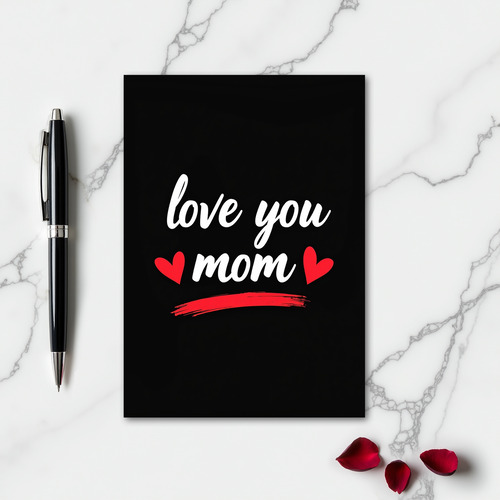 Love You Mom Heartfelt Art Card