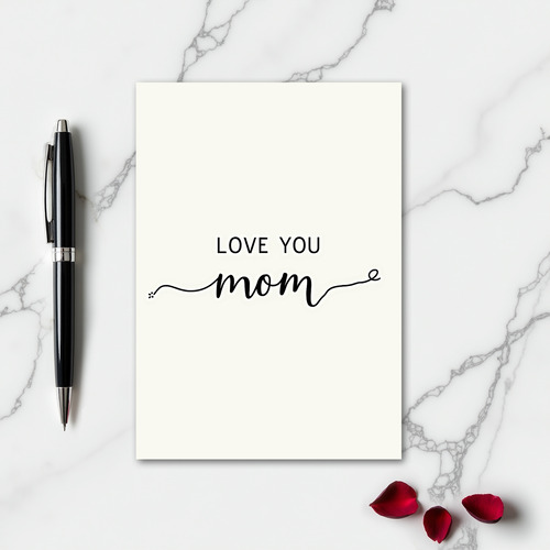Love You Mom Simple Sentiment Card