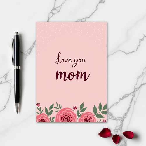 Love You Mom Special Day Card