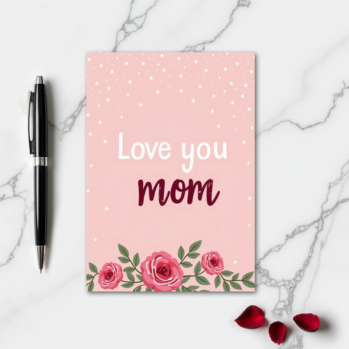Love You Mom Special Greeting Card