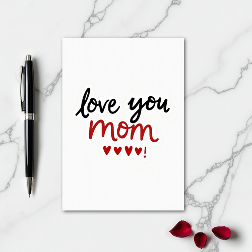 Love You Mom Special Occasion Card