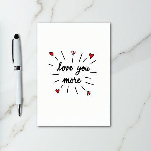 Love You More Valentines Heart Card