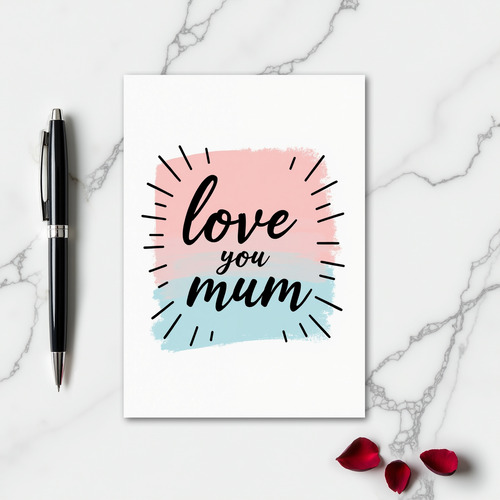Love You Mum Art Card