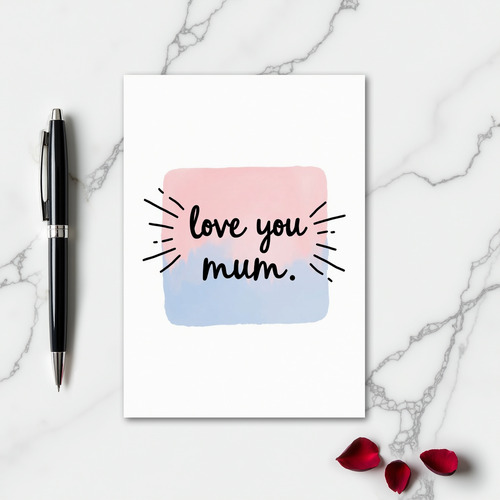 Love You Mum Message Card
