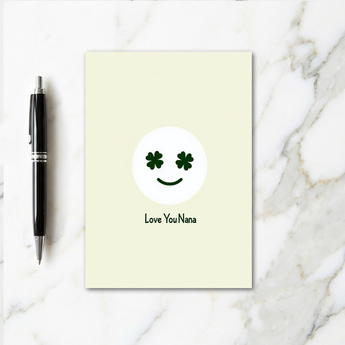 Love You Nana Shamrock Face Card