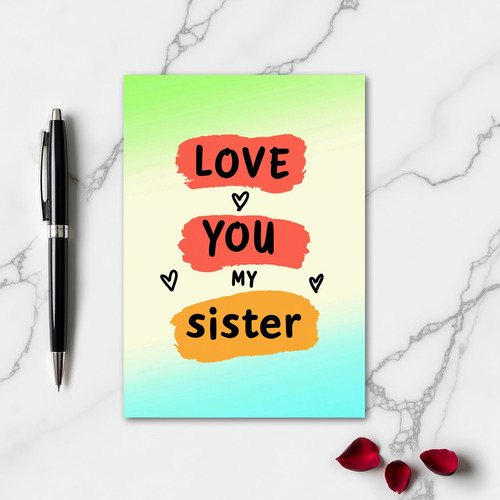 Love You Sister Brushstroke Card