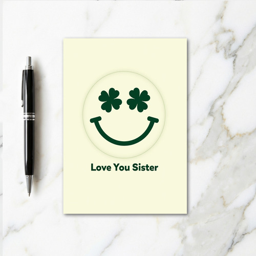 Love You Sister Shamrock Card