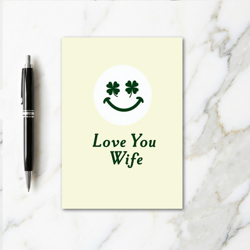 Love You Wife Smiling Card