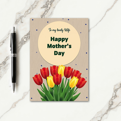 Lovely Wife Mothers Day Tulips Card