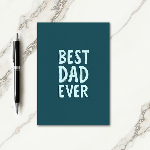 Loving Best Dad Ever Teal Card