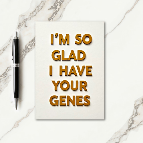 Loving Your Genes Fathers Day Card